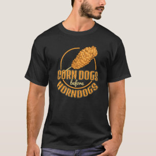 Corn Dog voor Horndog Corn Dog Foodie Women Saus T-shirt