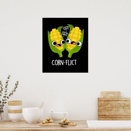 Corn-flict Funny Corn Pun Dark BG Poster (Keuken)