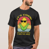 Corn heeft het sap. t-shirt (Voorkant)