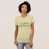 Corn - Het is een vierletterwoord. T-shirt (Voorkant volledig)
