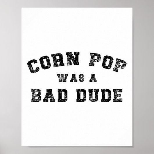 Corn Pop Was A D Dude Atletische Cornpop Meme Poster (Voorkant)
