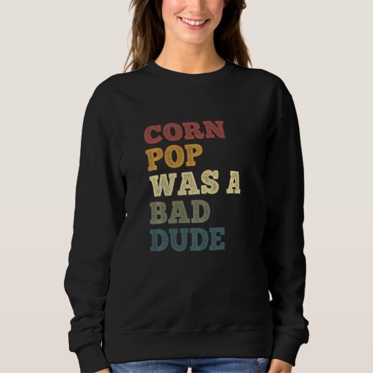 Corn Pop was een slechte kerel Maïspoppen Maiswit Trui (Voorkant)