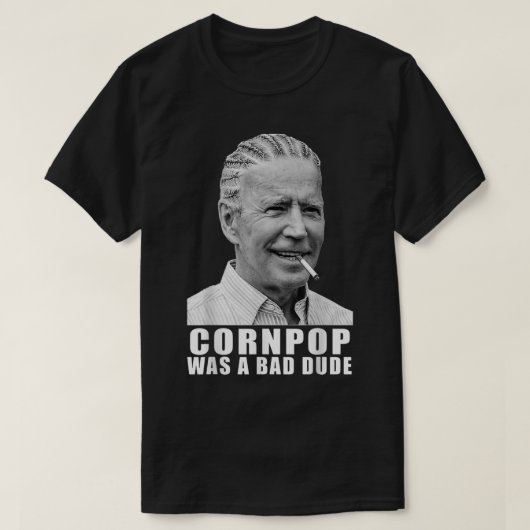 Corn Pop was een slechte vent. T-shirt (Design voorkant)
