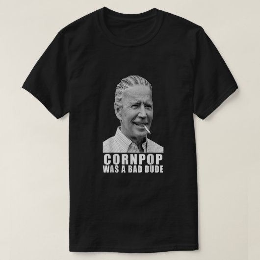 Corn Pop was een slechte vent. T-shirt (Design voorkant)