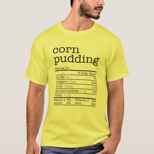 Corn Pudding Nutrition Facts For Thanksgiving Chri T-shirt (Voorkant)