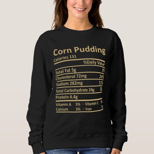 Corn Pudding Nutrition Thanksgiving Costume Food F Trui (Voorkant)