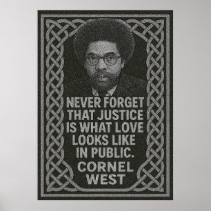 Cornel West: Gerechtigheid is liefde in het openba Poster