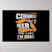 Cornhole And Beer That's Why I'm Here Funny Poster (Voorkant)