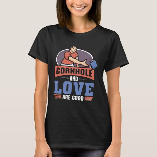 Cornhole And love Are Good  Cornhole T-shirt (Voorkant)