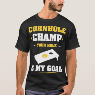 Cornhole Champ jouw gat is mijn doel 40 jaar  T-shirt