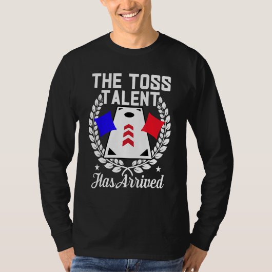 Cornhole Corn Hole The Toss Talent Has Arrived T-shirt (Voorkant)