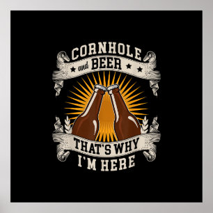 Cornhole en bier, daarom ben ik hier Cornhole Poster