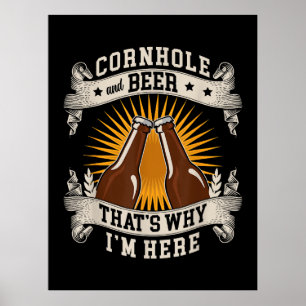 Cornhole en bier, daarom ben ik hier Cornhole  Poster