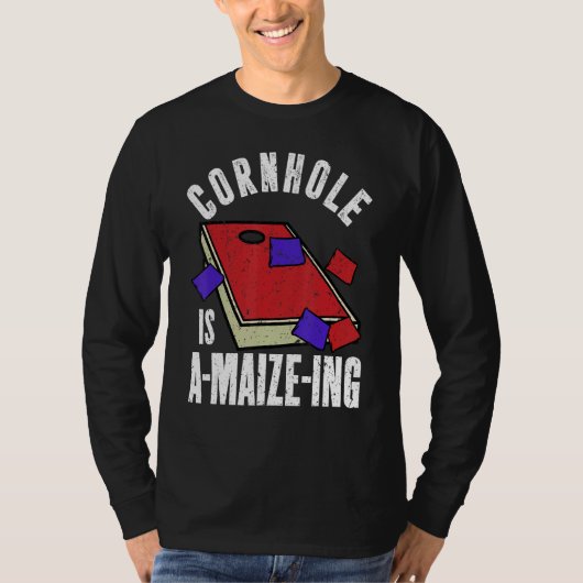 Cornhole is A maize ing  Corn Hole T-shirt (Voorkant)
