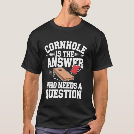 Cornhole Is Het Antwoord Grappige Cornhole T-shirt (Voorkant)