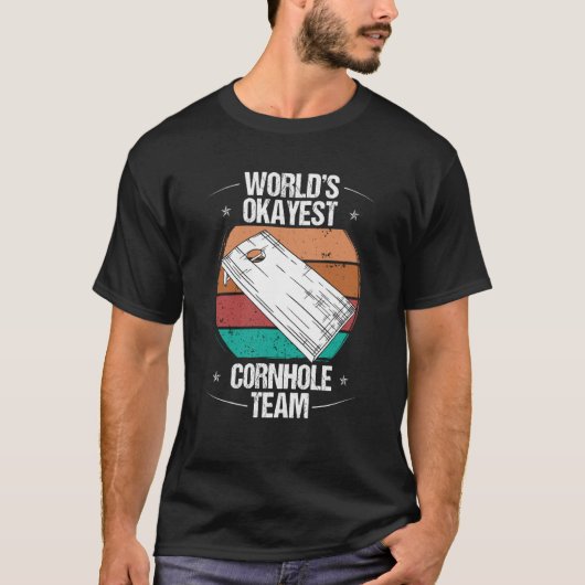 Cornhole Player Partner Throw Worlds okayest Cornh T-shirt (Voorkant)