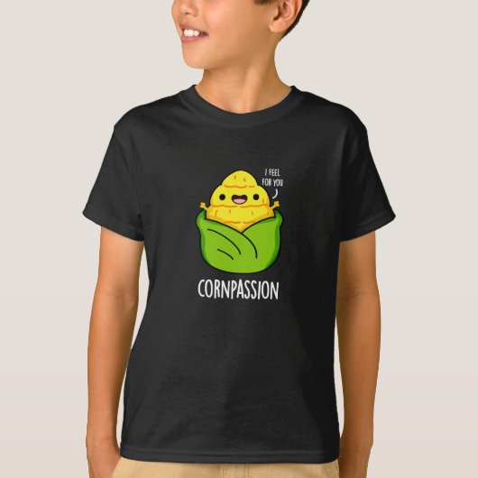 Cornpassision Funny Compassionate Corn Pun Dark BG T-shirt (Voorkant)
