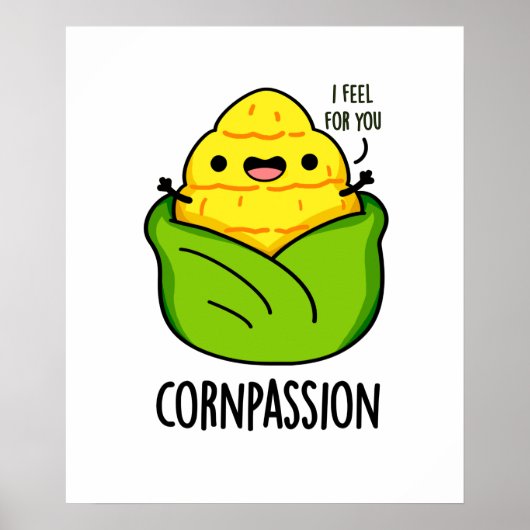 Cornpassision Funny Compassionate Corn Pun Poster (Voorkant)