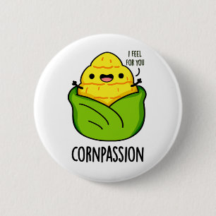 Cornpassision Funny Compassionate Corn Pun Ronde Button 5,7 Cm