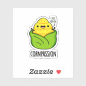 Cornpassision Funny Compassionate Corn Pun Sticker (Vel)