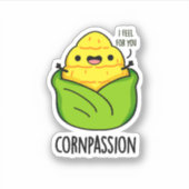 Cornpassision Funny Compassionate Corn Pun Sticker (Voorkant)