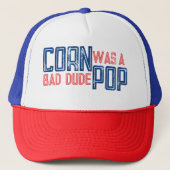 Cornpop was een slechte kerel trucker pet (Voorkant)