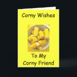 "CORNY BIRTHDAY WIL MIJN CORNY FRIEND" KAART<br><div class="desc">ALS JE die VRIEND hebt die je LAUGH maakt en gewoon JOY toevoegt aan je leven... Laat het hem of haar weten.</div>