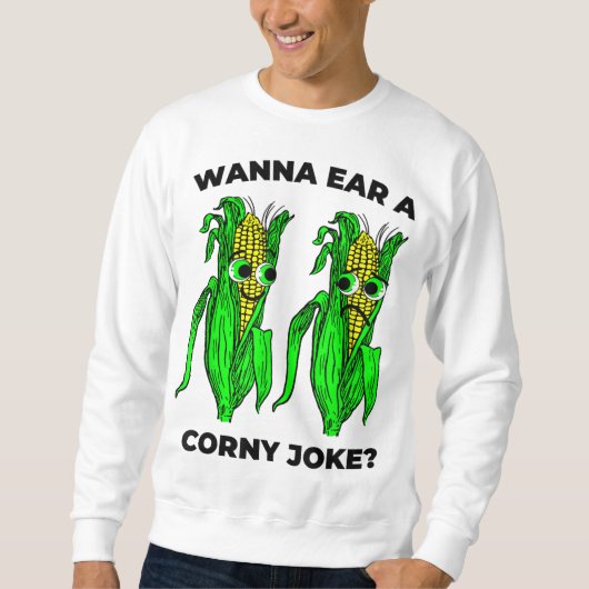 Corny Joke Meme Ear van Corn Pun Graphic Trui (Voorkant)