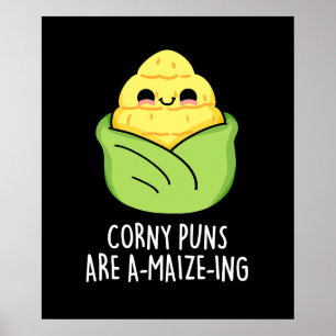 Corny Puns is een maisvormende Funny Corn Pun Dark Poster