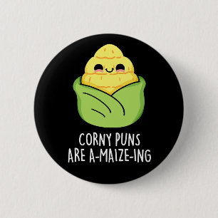 Corny Puns is een maisvormende Funny Corn Pun Dark Ronde Button 5,7 Cm
