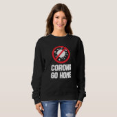 CORONA GO HOME - Corona Awareness Design Trui (Voorkant volledig)