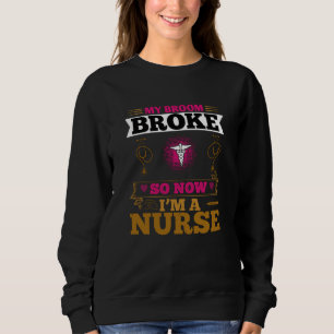 Corona Nurses - My Broom Broke Trui