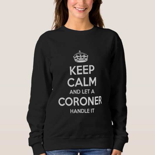 Coroner Funny Job Title Professional Birthday Work Trui (Voorkant)