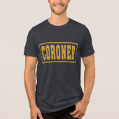 Coroner Tri-Blend Shirt (Voorkant)