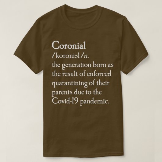 Coronial dictionary quarne born baby meme 1 t-shirt (Design voorkant)