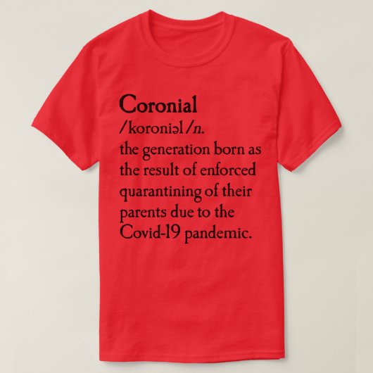 Coronial dictionary quarne born baby meme t-shirt (Design voorkant)