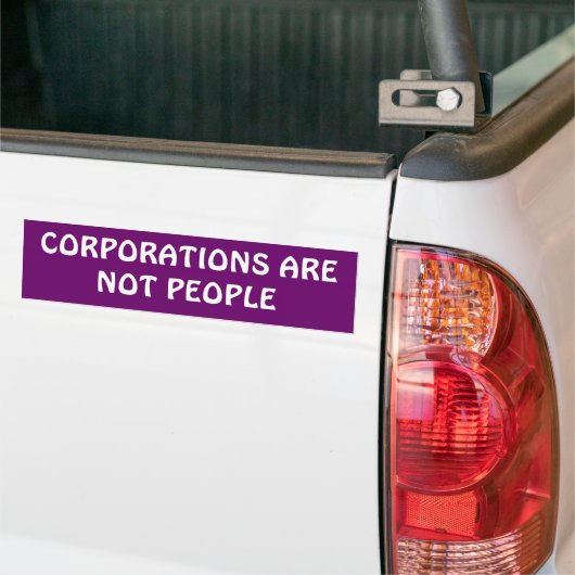 "Corporations are not people" Bumpersticker (Op Truck)
