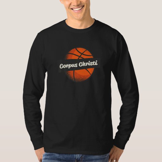 Corpus Christi Hometown Basketball Player Sports   T-shirt (Voorkant)
