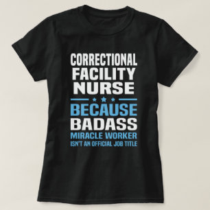 Correctiefaciliteit verpleegster t-shirt