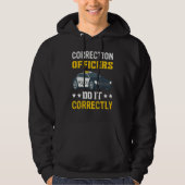 Correction Officers Do Correctly Correctional Offi Hoodie (Voorkant)