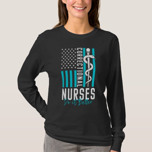 correctional care inmate nurse and prison nursing  t-shirt (Voorkant)