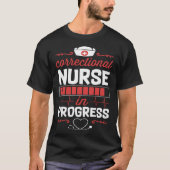 Correctional Nurse In Progress Nursing School Stud T-shirt (Voorkant)