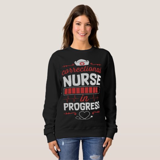 Correctional Nurse In Progress Nursing School Stud Trui (Voorkant volledig)