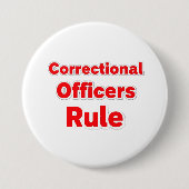 Correctional Officers Rule Button. Ronde Button 7,6 Cm (Voorkant)