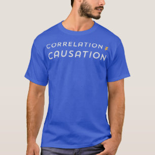 Correlatie is geen oorzaak 2 t-shirt