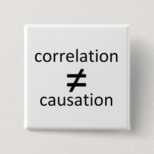 Correlatie is niet gelijk aan oorzakelijk verband vierkante button 5,1 cm