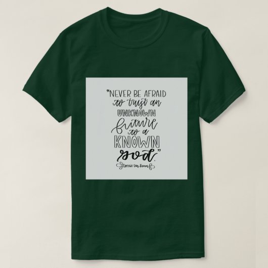 Corrie ten Boom quote T-shirt (Design voorkant)