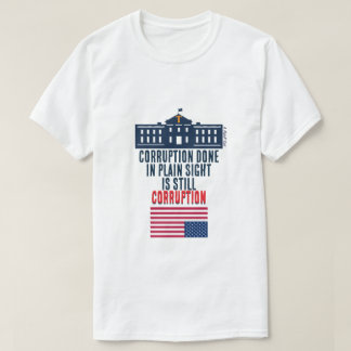 Corruptie in het volle zicht - Een MisterP-shirt T-shirt