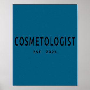 Cosmetologist Est 2026 Schoonheidsschool Illustrat Poster