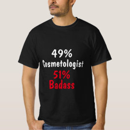 Cosmetoloog Badass T-shirt